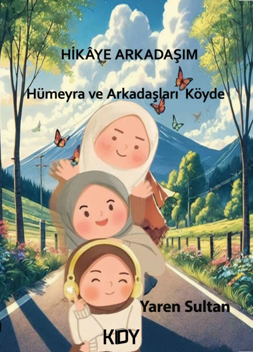 Hikaye Arkadaşım Hümeyra ve Arkadaşları Köyde - Yaren Sultan kitap kapağı
