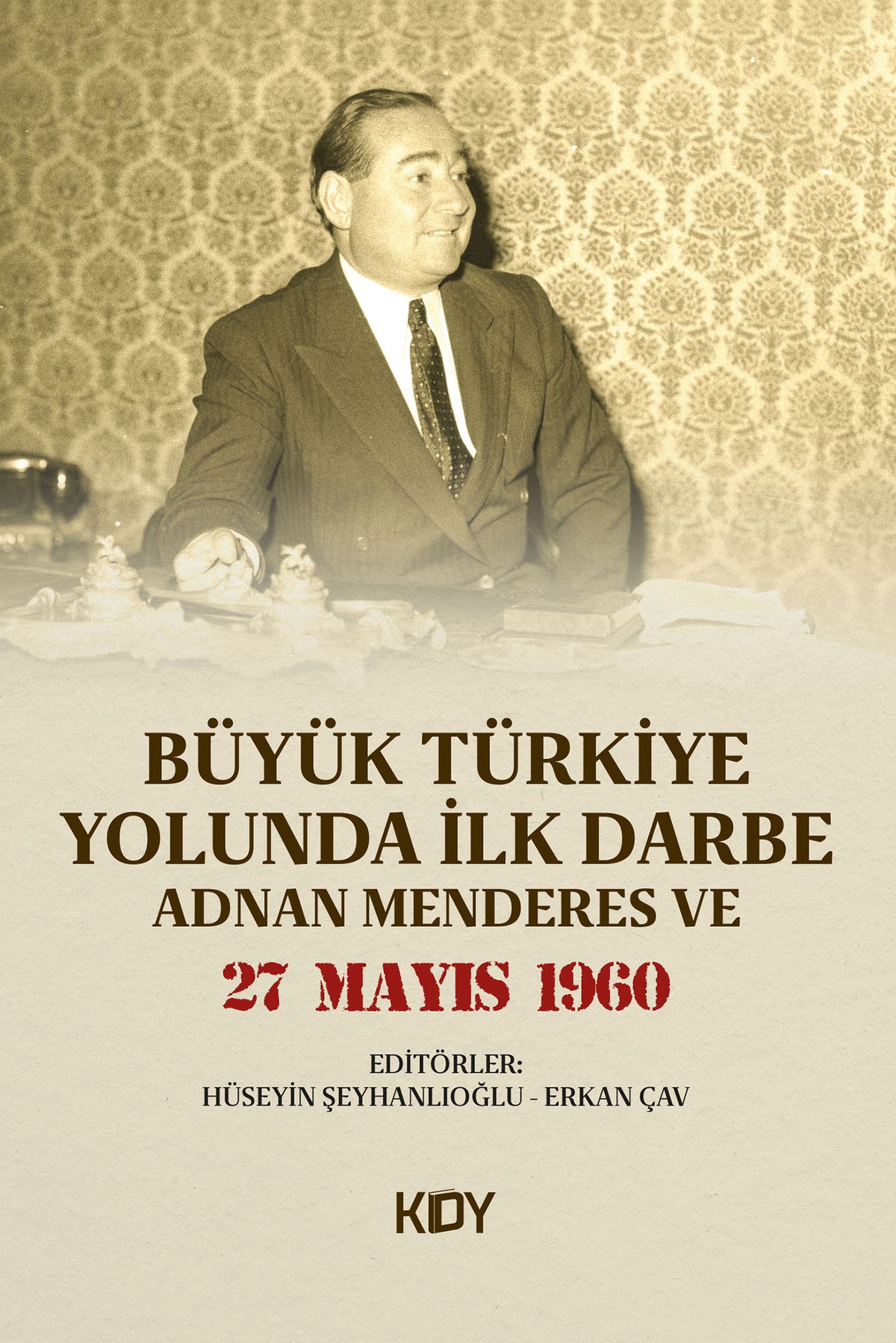 Büyük Türkiye Yolunda İlk Darbe - Hüseyin Şeyhanlıoğlu kitap kapağı