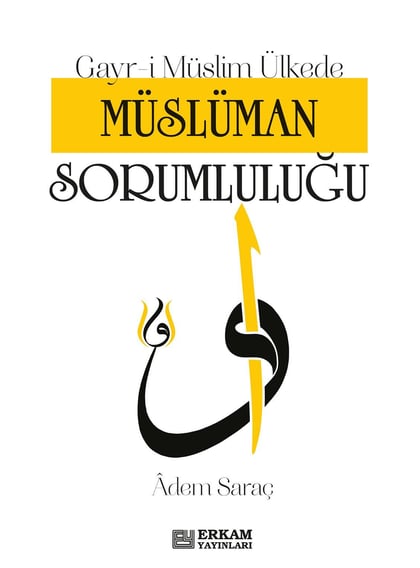 Gayr-i Müslim Ülkede Müslüman Sorumluluğu - Adem Saraç kitap kapağı
