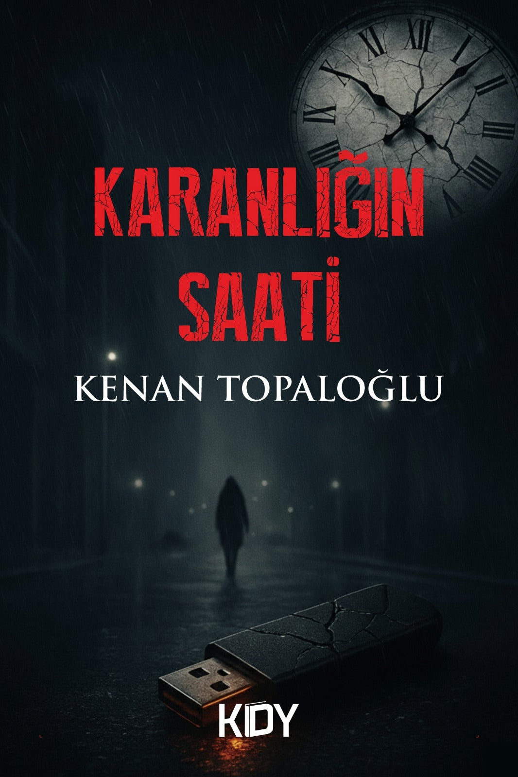 Karanlığın Saati - Kenan Topaloğlu kitap kapağı