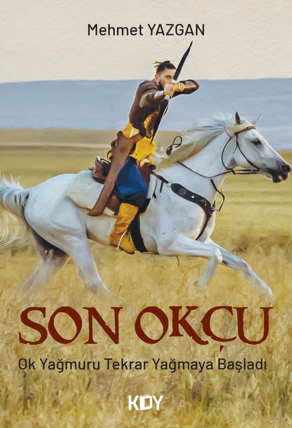 Son Okçu - Mehmet Yazgan kitap kapağı
