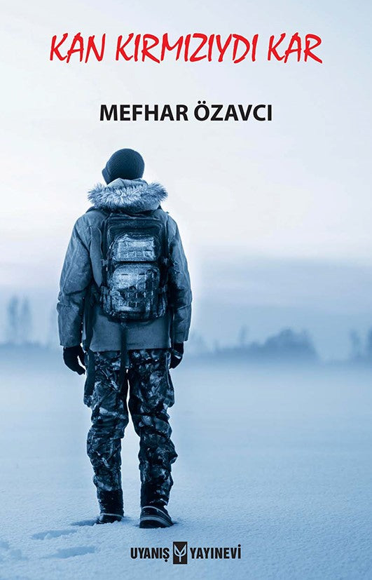 Kan Kırmızıydı Kar - Mefhar Özavcı kitap kapağı