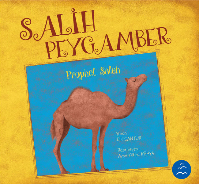 Salih Peygamber Hikayesi / Peygamber Hikayeleri Serisi 3+ Yaş - Elif Şantur kitap kapağı