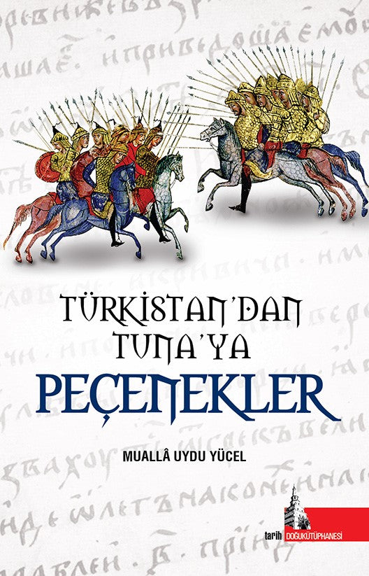 Türkistan'dan Tuna'ya Peçenekler - Mualla Uydu Yücel kitap kapağı