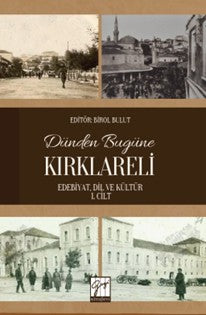 Dünden Bugüne Kırklareli (Edebiyat, Dil ve Kültür) 1. Cilt - Birol Bulut kitap kapağı