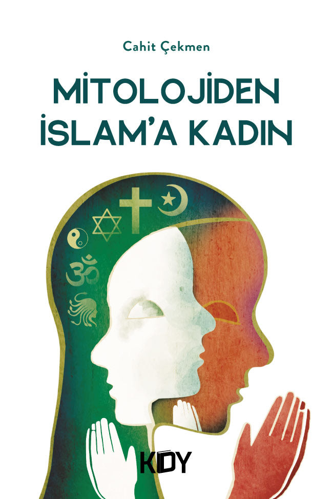 Mitolojiden İslam'a Kadın - Cahit Çekmen kitap kapağı