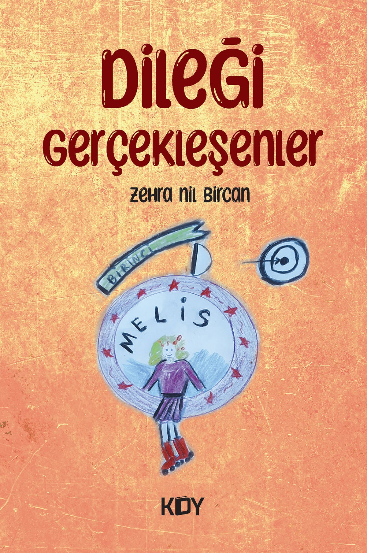 Dileği Gerçekleşenler - Zehra Nil Bircan kitap kapağı