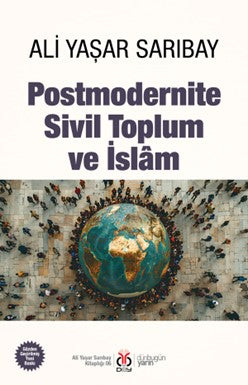 Postmodernite, Sivil Toplum ve İslam - Prof. Dr. Ali Yaşar Sarıbay kitap kapağı