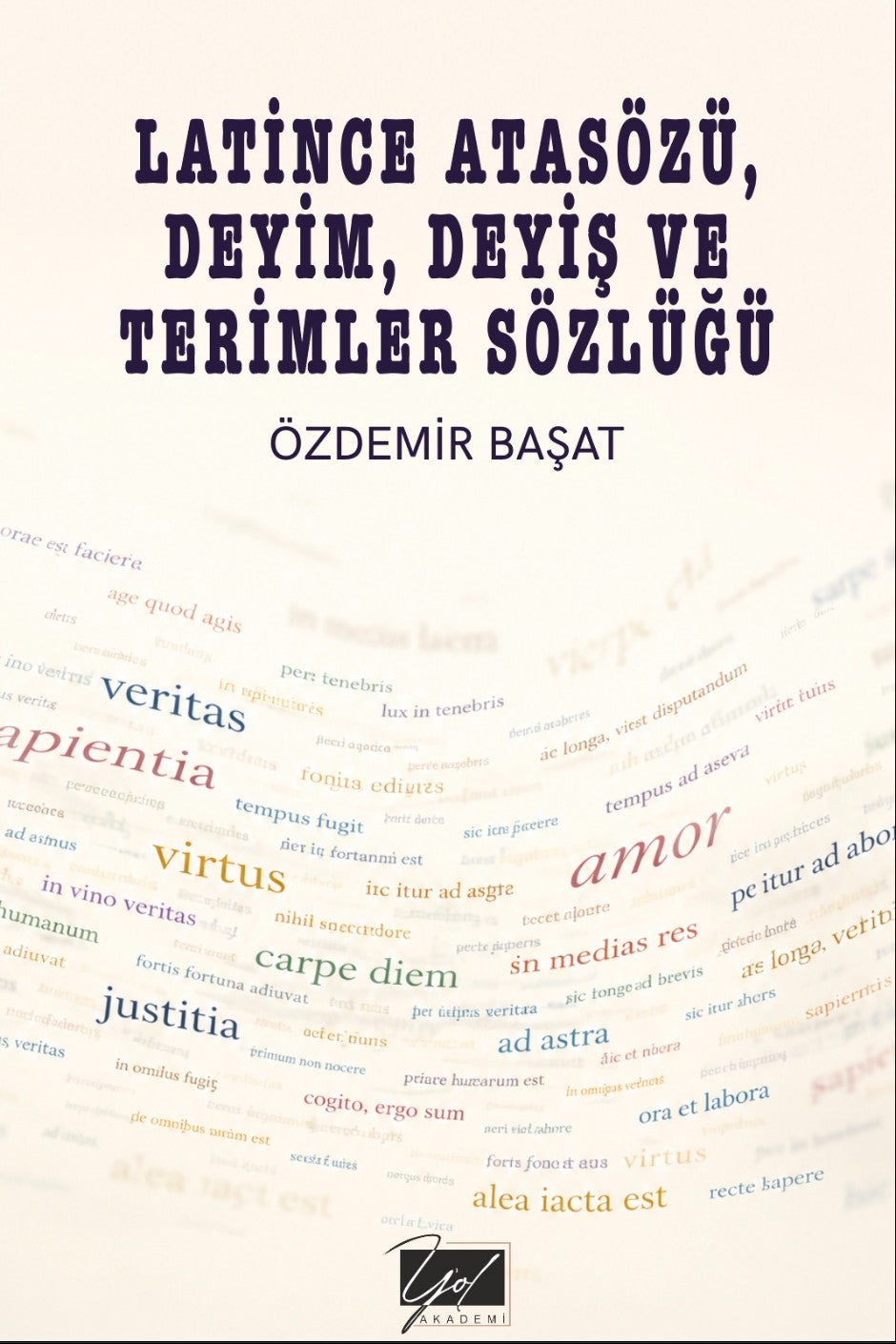 Latince Atasözü, Deyim, Deyiş ve Terimler Sözlüğü - Özdemir Başat kitap kapağı