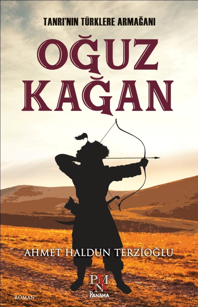 Tanrı'nın Türklere Armağanı : Oğuz Kağan - Ahmet Haldun Terzioğlu kitap kapağı