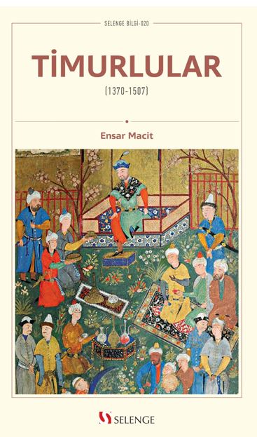 Timurlular (1370-1507) - Ensar Macit kitap kapağı