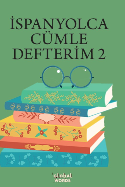 İSPANYOLCA CÜMLE DEFTERİM 2 Karışık İspanyolca Kelimelerden Cümleler Kur - Kolektif kitap kapağı
