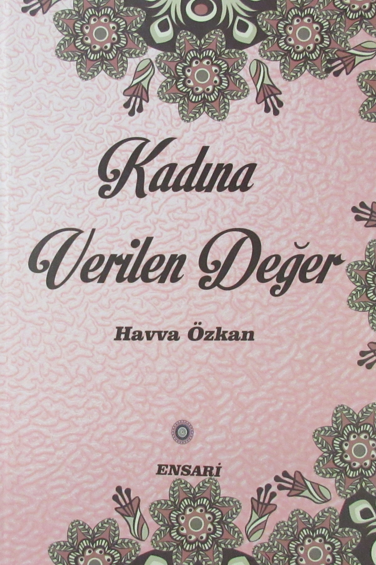 Kadına Verilen Değer (Ciltli) - Havva Özkan kitap kapağı