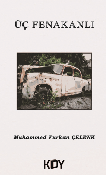 Üç Fenakanlı - Muhammed Furkan Çelenk kitap kapağı