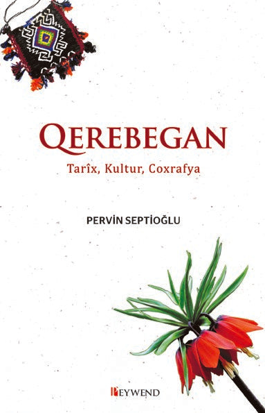 Qerebegan Tarix, Kultur, Coxrafya - Pervin Septioğlu kitap kapağı