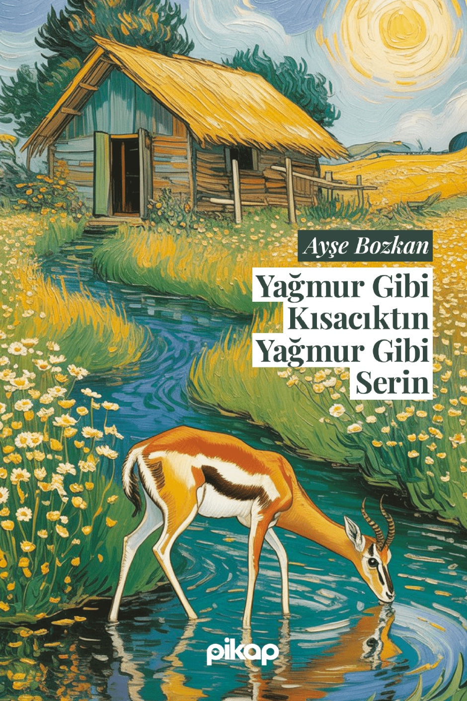 Yağmur Gibi Kısacıktın Yağmur Gibi Serin - Ayşe Bozkan kitap kapağı