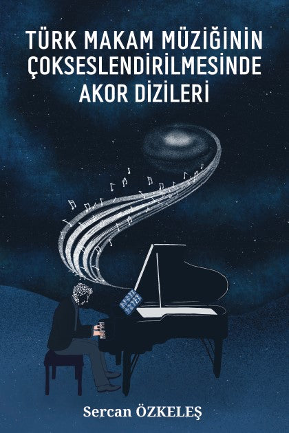 Türk Makam Müziğinin Çokseslendirilmesinde Akor Dizileri - Sercan Özkeleş kitap kapağı