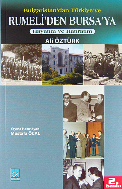 Hayatım ve Hatıratım: Bulgaristan'dan Türkiye'ye Rumeli'den Bursa'ya / 40-D-2 - Ali Öztürk kitap kapağı
