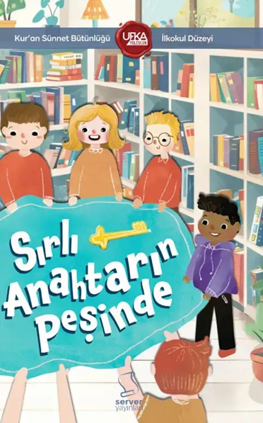 Sırlı Anahtarın Peşinde (UY6) İlkokul Düzeyi - Şeyma Betül Doğan kitap kapağı