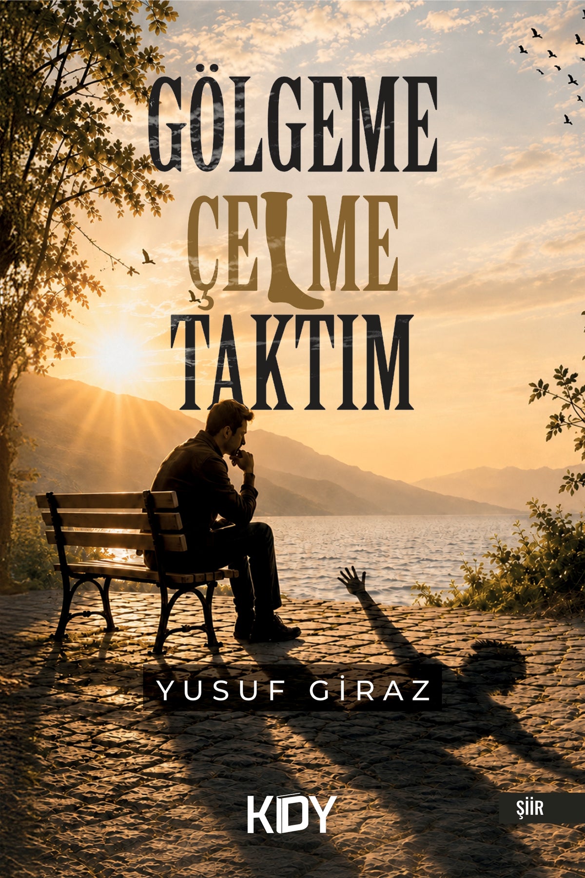 Gölgeme Çelme Taktım - Yusuf Giraz kitap kapağı
