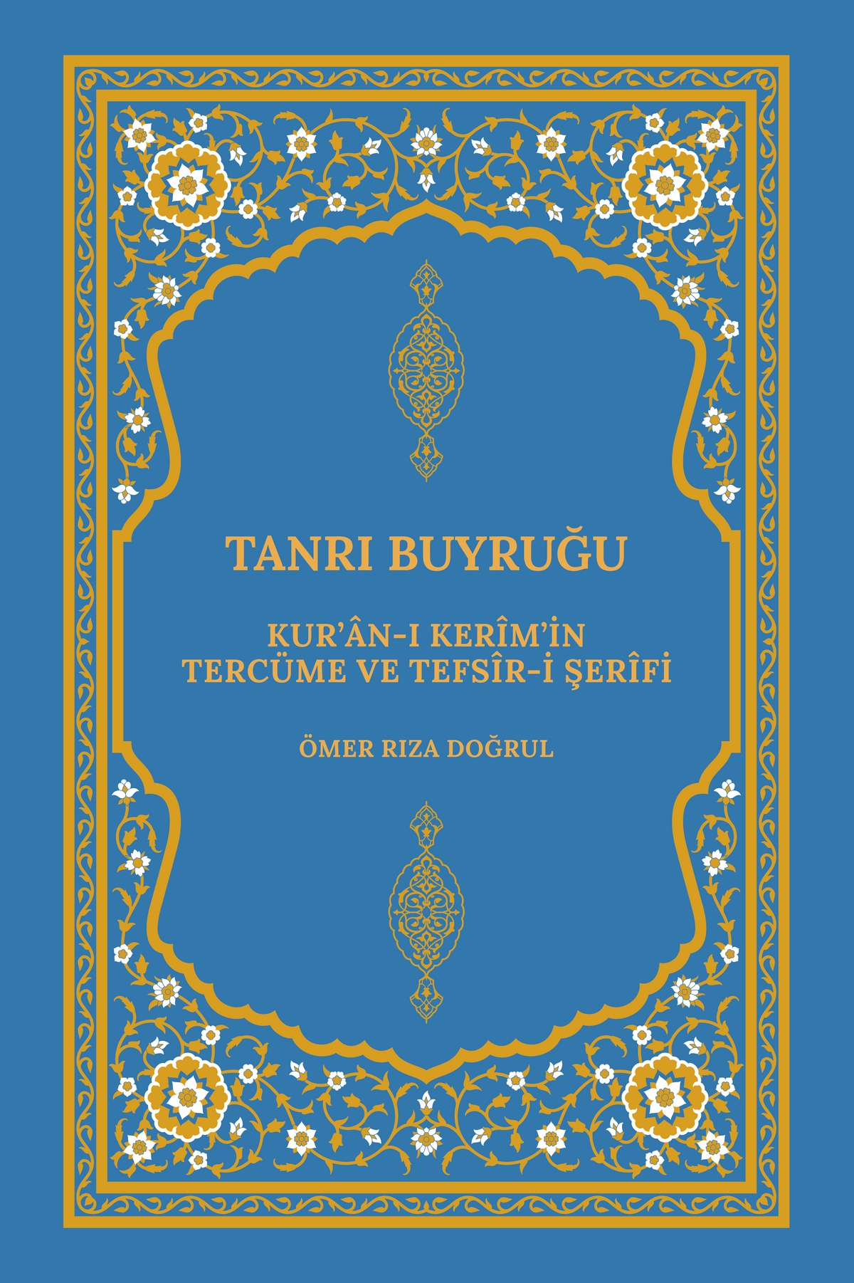 Kur'an-ı Kerîm'in Tercüme ve Tefsîr-i Şerîfi Tanrı Buyruğu (Karton Kapak) - Ömer Rıza Doğrul kitap kapağı