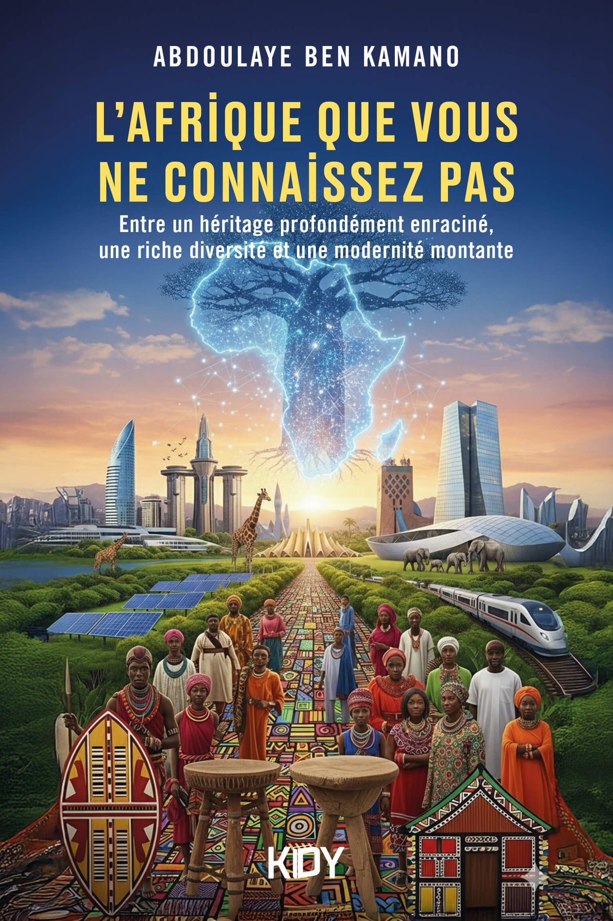 L'Afrique que vous ne connaissez Pas - Abdoulaye Ben Kamano kitap kapağı