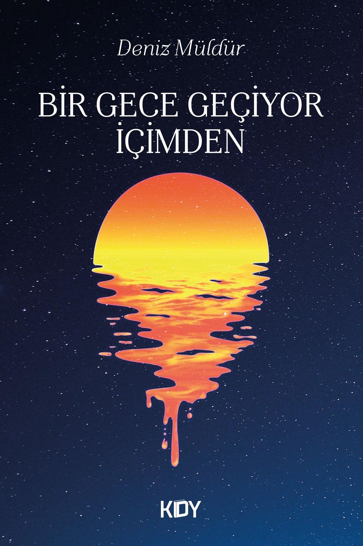 Bir Gece Geçiyor İçimden - Deniz Engin Müldür kitap kapağı