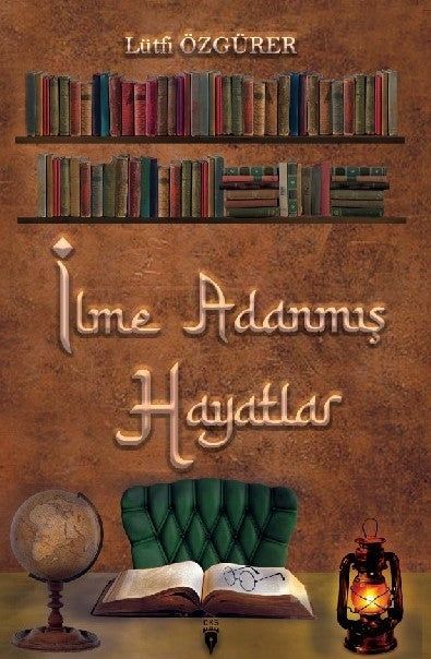 İlme Adanmış Hayatlar - Lütfi Özgürer kitap kapağı