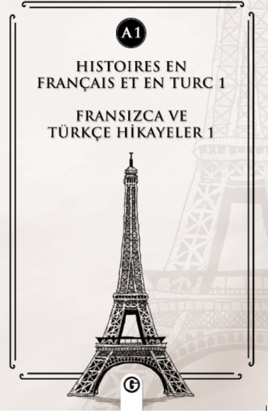 Histoires En Français Et En Turc 1 (a1) Fransızca ve Türkçe Hikayeler 1 (a1) - Kolektif kitap kapağı