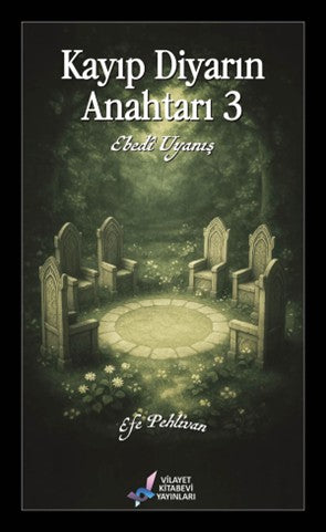 Kayıp Diyarın Anahtarı 3 - Efe Pehlivan kitap kapağı