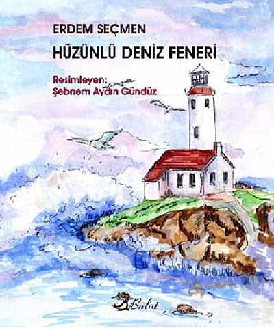 Hüzünlü Deniz Feneri - Erdem Seçmen kitap kapağı