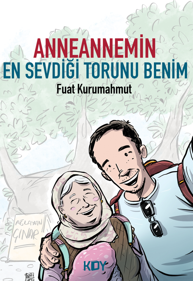 Anneannemin En Sevdiği Torunu Benim - Fuat Kurumahmut kitap kapağı