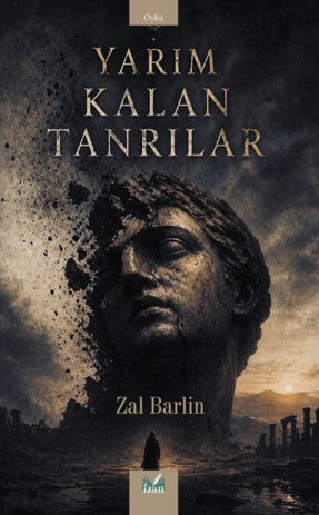 Yarım Kalan Tanrılar - Zal Barlin kitap kapağı