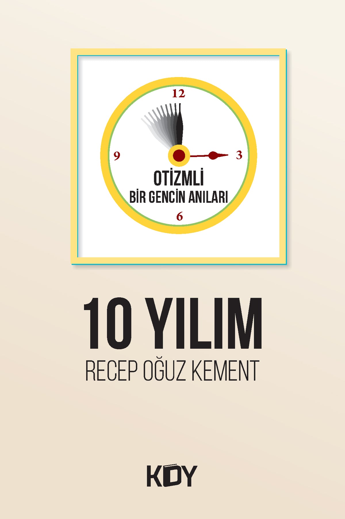 10 Yılım - Recep Oğuz Kement kitap kapağı