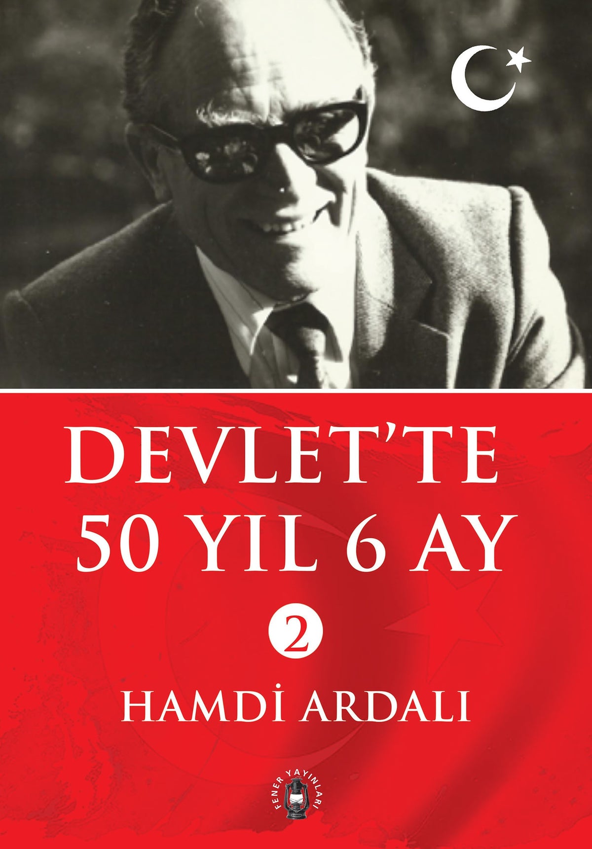 Devlet'te 50 Yıl 6 Ay (2 Cilt) - Hamdi Ardalı kitap kapağı