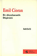 Emil Cioran Bir Alacakaranlık Düşünürü / 14-A-20 - Sadık Erol Er kitap kapağı