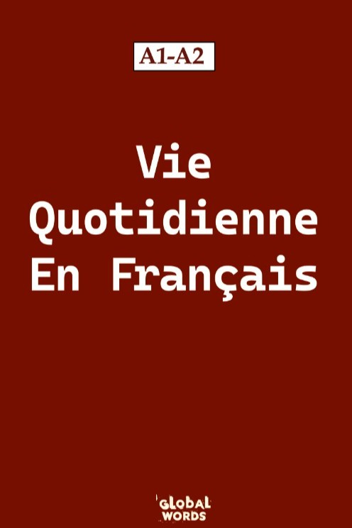 Vie Quotidienne En Français A1-A2 - Kolektif kitap kapağı
