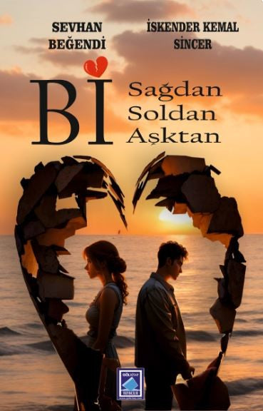 Bi Sağdan Bi Soldan Bi Aşktan - Sevhan Beğendi kitap kapağı