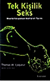 Tek Kişilik Seks / Masturbasyonun Kültürel Tarihi - Thomas W. Laqueur kitap kapağı