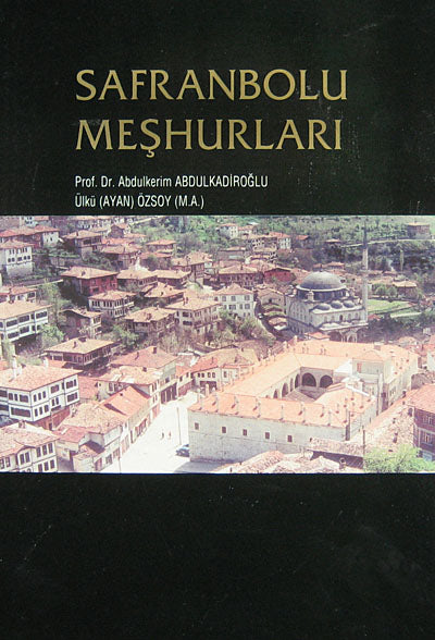 Safranbolu Meşhurları / 10-E-8 - Prof. Dr. Abdulkerim Abdulkadiroğlu kitap kapağı