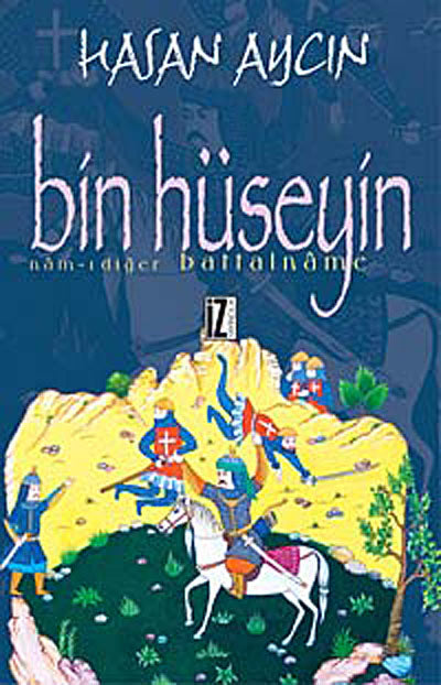 Bin Hüseyin Nam-ı Diğer Battalname - Hasan Aycın kitap kapağı