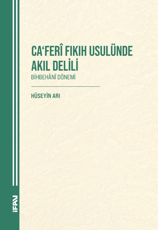Ca‘Ferî Fikih Usulünde Akil Delili - Hüseyin Arı kitap kapağı