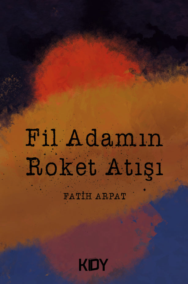 Fil Adamın Roket Atışı - Fatih Arpat kitap kapağı