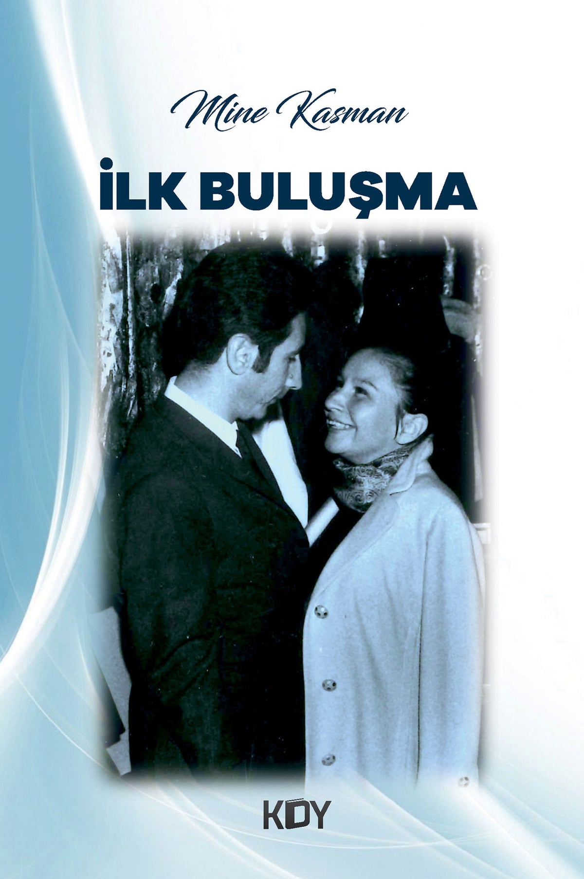 İlk Buluşma - Mine Kasman kitap kapağı