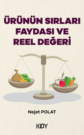 Ürünün Sırları, Faydası ve Reel Değeri - Nejet Polat kitap kapağı