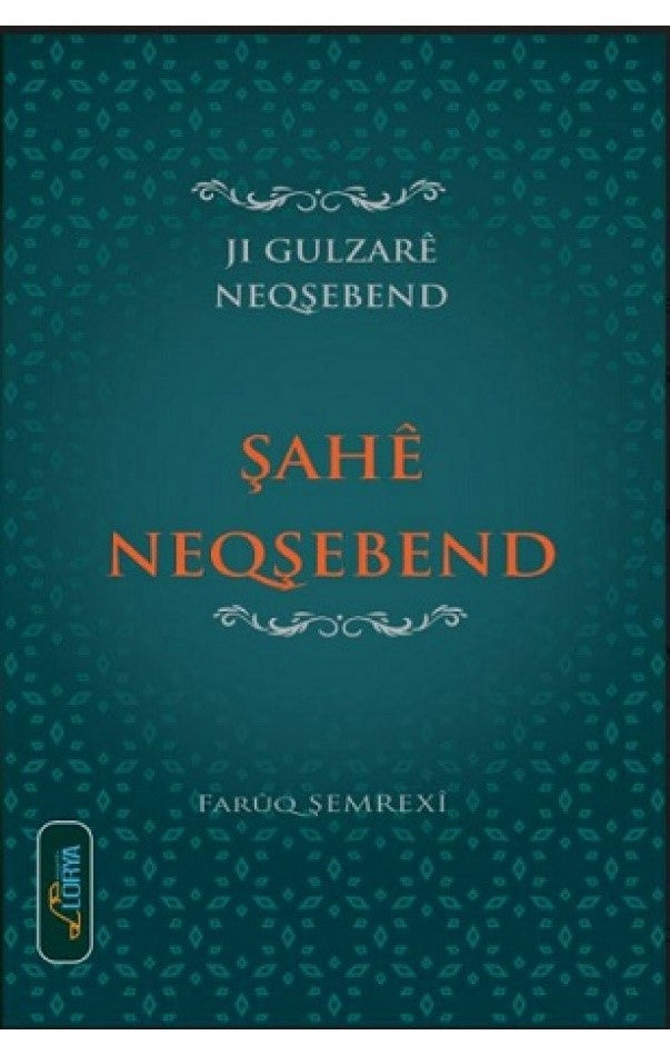 Şahê Neqşebend - Ji Gulzarê Neqşebend - Faruq Şemrexi kitap kapağı