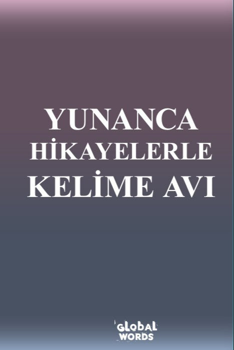 Yunanca Hikayelerle Kelime Avı - Kolektif kitap kapağı