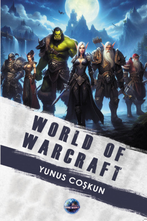 World Of Warcraft - Yunus Coşkun kitap kapağı