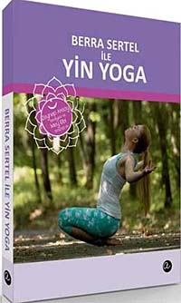Berra Sertel ile Yin Yoga - Berra Sertel kitap kapağı