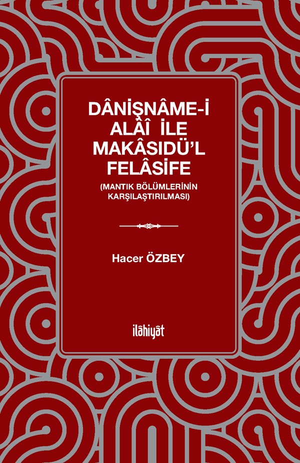 Danişname-i Alaî ile Makasıdü'l Felasife - Hacer Özbey kitap kapağı
